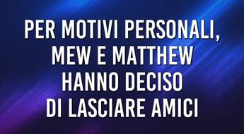 Mew e Matthew lasciano Amici