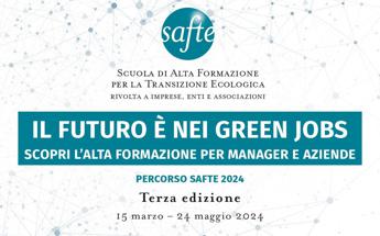 Nuova edizione di Safte scuola di alta formazione per transizione ecologica