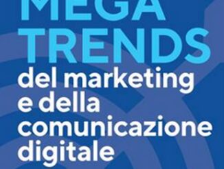 Ia il 18 aprile seminario Megatrends del marketing e della comunicazione digitale