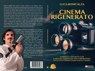 Luca Bonicalza Cinema Rigenerato il Bestseller su come garantire una corretta manutenzione alle attrezzature cinematografiche