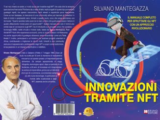 Silvano Mantegazza Innovazioni Tramite NFT il Bestseller su come comprendere laffascinante mondo degli NFT