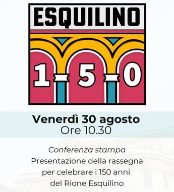 Roma i 150 anni dellEsquilino venerdi la presentazione degli eventi