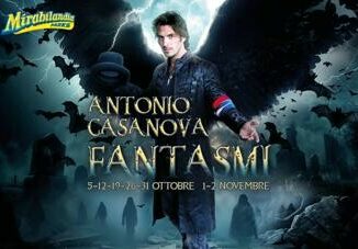 Mirabilandia Antonio Casanova presenta Fantasmi