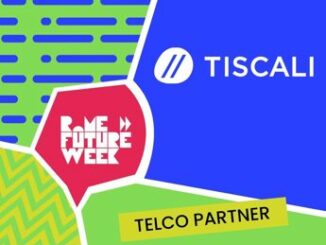 Tiscali Italia Telco Partner di Rome Future Week ® la kermesse per immaginare il futuro